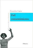 Del consentimiento - Geneviève Fraisse - Editorial Palinodia