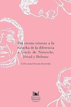 Del eterno retorno a la escucha de la diferencia a través de Freud, Nietzsche y Deleuze - Cinthia Isabel Miranda Hernández - Navarra Del eterno retorno a la escucha de la diferencia a través de Freud, Nietzsche y Deleuze - Cinthia Isabel Miranda Hernández - Navarra