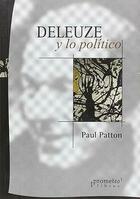 Deleuze y lo político - Paul Patton - Prometeo
