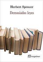 Demasiadas leyes - Herbert Spencer - Sequitur