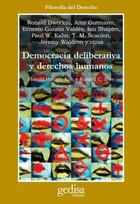 Democracia deliberativa y Derechos Humanos - AA.VV. - Editorial Gedisa Democracia deliberativa y Derechos Humanos - AA.VV. - Editorial Gedisa