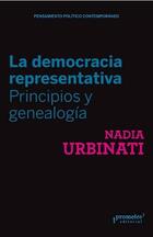 La democracia representativa - Nadia Urbinati - Prometeo