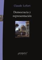 Democracia y representación - Claude  Lefort - Prometeo