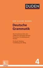 Der Kleine Duden – Deutsche Grammatik: Eine Sprachlehre Für Beruf, Studium, Fortbildung Und Alltag -  AA.VV. - DUDEN