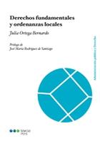 Derechos fundamentales y ordenanzas locales - Julia Ortega Bernardo - Marcial Pons