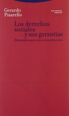 Los Derechos sociales y sus garantias - Gerardo Pisarello - Trotta