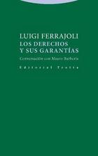 Los derechos y sus garantías - Luigi Ferrajoli - Trotta