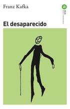 El desaparecido - Franz Kafka - Akal