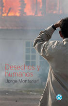 Desechos y humanos - Jorge Montanari - Godot