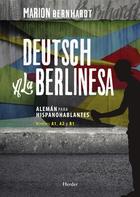 Deutsch a la berlinesa - Marion Bernhardt - Herder