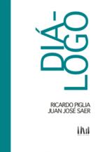 Diálogo - Ricardo Piglia - Mangos de Hacha