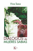 Diálogos de mujeres sabias - Fina Sanz - Kairós Diálogos de mujeres sabias - Fina Sanz - Kairós