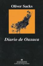 Diario de Oaxaca - Oliver Sacks - Anagrama