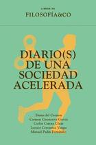 Diario(s) de una sociedad acelerada - AA.VV. - Filosofía & Co Diario(s) de una sociedad acelerada - AA.VV. - Filosofía & Co
