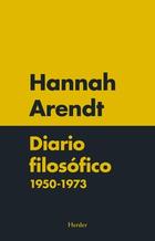 Diario filosófico 1950-1973 - Hannah Arendt - Herder
