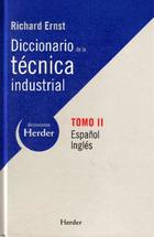 Diccionario de la técnica industrial. Español-Inglés. Tomo II - Richard  Ernst - Herder