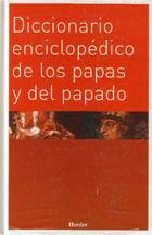 Diccionario enciclopédico de los papas y del papado  - Walter Kasper - Herder