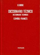 Diccionario técnico español-francés - H.  Mink - Herder
