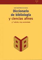 Diccionario de bibliología y ciencias afines - José Martínez de Sousa - Trea
