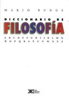 Diccionario de filosofía - Mario Bunge - Siglo XXI Editores Diccionario de filosofía - Mario Bunge - Siglo XXI Editores