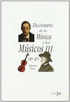 Diccionario de la música y los músicos III (P-Z) - Mariano Pérez - Akal Diccionario de la música y los músicos III (P-Z) - Mariano Pérez - Akal