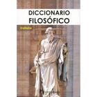 Diccionario Filosófico -  Voltaire - Editorial fontamara