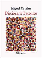 Diccionario Lacónico - Miguel Catalán - Sequitur