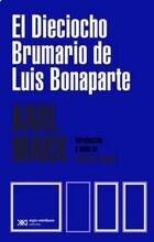 El dieciocho brumario de Luis Bonaparte - Karl Marx - Siglo XXI Editores
