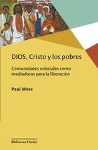 Dios, Cristo y los pobres - Paul Wess - Herder