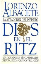Dios en el Ritz  - Lorenzo  Albacete - Herder