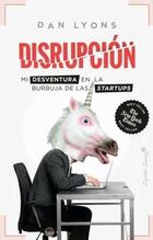 Disrupción - Dan Lyons - Capitán Swing