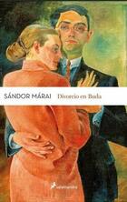 Divorcio en Buda - Sándor Márai - Salamandra