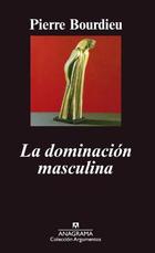 La dominación masculina - - Anagrama La dominación masculina - - Anagrama