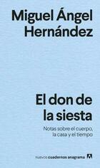 El don de la siesta - Miguel Ángel Hernández - Anagrama