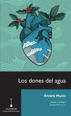 Los dones del agua - Álvaro Mutis - Universidad Veracruzana