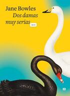 Dos damas muy serias - Jane Bowles - Anagrama