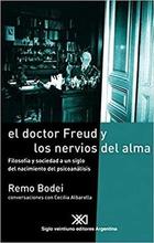 El Doctor Freud y los nervios del alama - Remo Bodei - Siglo XXI Editores