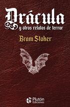 Drácula y otros relatos de terror - Bram Stoker - Plutón Drácula y otros relatos de terror - Bram Stoker - Plutón