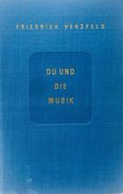 Du und die Musik -  Friedrich Herzfeld -  AA.VV. - Otras editoriales