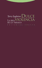Dulce violencia - Terry Eagleton - Trotta