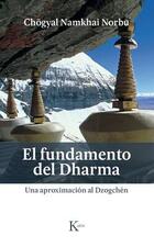 El fundamento del Dharma​ - Chögyal Namkhai Norbu - Kairós