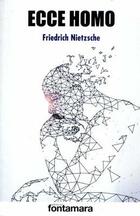Ecce Homo - Friedrich Nietzsche - Editorial fontamara