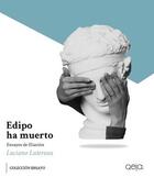 Edipo Ha Muerto - Luciano Lutereau - Qeja Ediciones Edipo Ha Muerto - Luciano Lutereau - Qeja Ediciones
