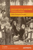 Educar contra Auschwitz - Jean-François Forges - Anthropos