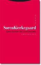 Ejercitación del cristianismo - Søren Kierkegaard - Trotta
