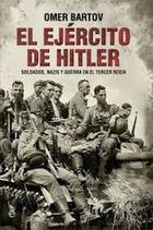 El ejercito de Hitler - Omer Bartov - Esfera de los libros El ejercito de Hitler - Omer Bartov - Esfera de los libros