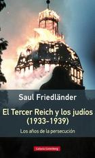 El tercer Reich y los judios (1933-1939 - Saul Friedländer - Galaxia Gutenberg