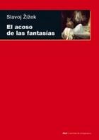 El acoso de las fantasías - Slavoj Zizek - Akal El acoso de las fantasías - Slavoj Zizek - Akal