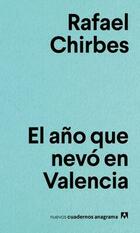 El año que nevó en Valencia - Rafael Chirbes - Anagrama