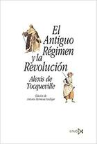 El Antiguo Régimen y la Revolución - Alexis de Tocqueville - Akal El Antiguo Régimen y la Revolución - Alexis de Tocqueville - Akal